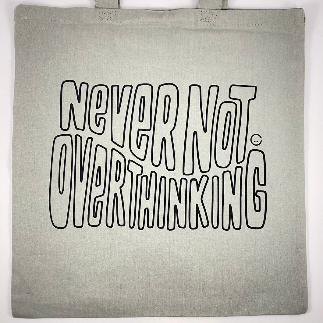 Never Not Overthinking Tote Bag