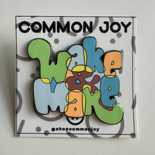 Load image into Gallery viewer, Wake and Make Hard Enamel Pin
