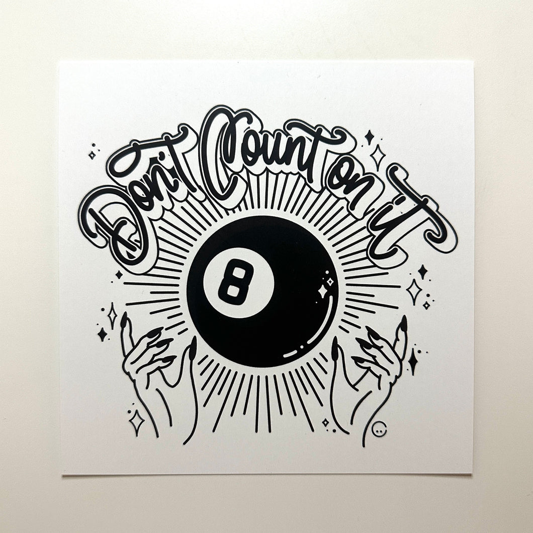 Magic 8 Ball Print- Don’t Count on it